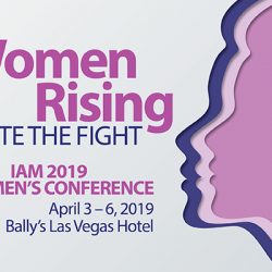 Take Part in the 2019 IAM Women’s Conference to ‘Unite the Fight’