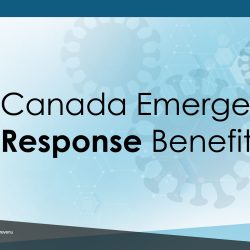 Canada Emergency Response Benefit- Things to Know