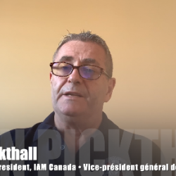 Message from Stan Pickthall, GVP Canada on what the IAM is doing for members in Canada