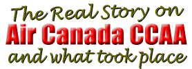 The Real Story On Air Canada CCAA and What Took Place!